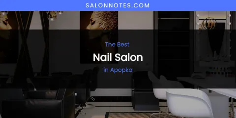 The Absolute Best Nail Salon in Apopka