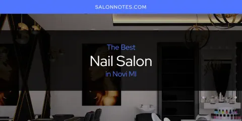 The Best Nail Salon in Novi MI
