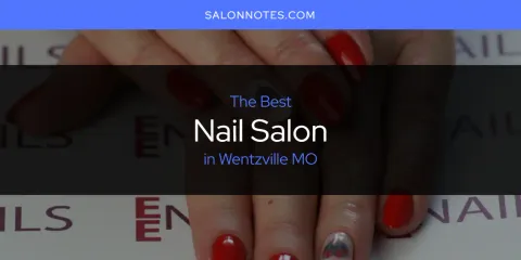 Discover the Best Nail Salon in Wentzville MO